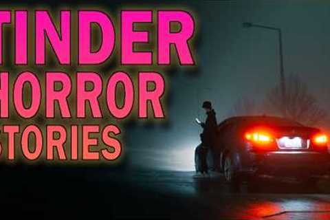 4 Terrifying Tinder Dating App Stories