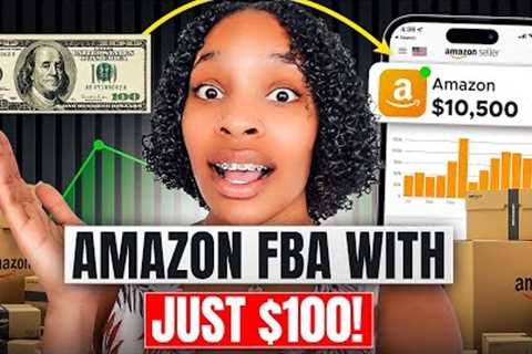 How to Start Amazon Selling with JUST $100