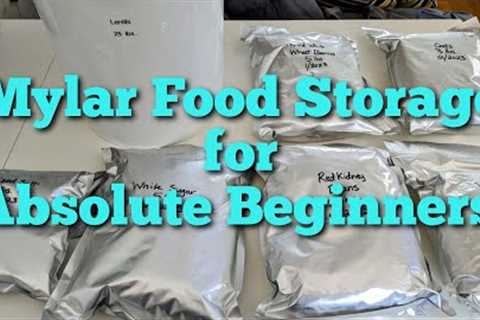 Mylar Food Storage for Absolute Beginners