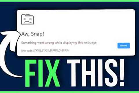 How to Fix Google Chrome Aw Snap Error Status Stack Buffer Overrun (Easy Tutorial)
