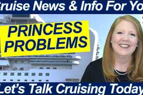 CRUISE NEWS: Princess App Problems, Carnival Changes &amp; A BIG Announcement Tonight