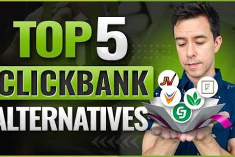 These 5 ClickBank Alternatives will Make You WAY More Money [2024]