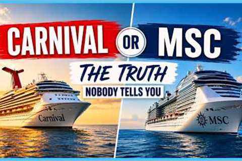 MSC vs Carnival: Which Cruise Line is BETTER Overall?