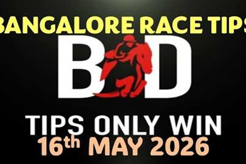 BANGALORE RACE TIPS | 16/05/2026 | HORSE RACING TIPS | BANGALORE HORSE | RACE TIPS | (@TIPSONLYWIN)