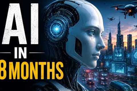AI in 18 Months | The Shift No One Is Ready For