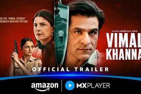 Vimal Khanna - Official Trailer | Sunny Hinduja, Isha Talwar | Amazon MX Player