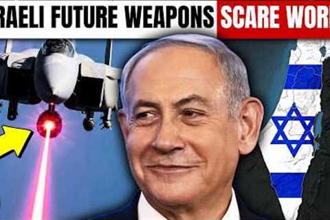 Israel - Top 10 Future Weapons of the Israel Defence Forces!