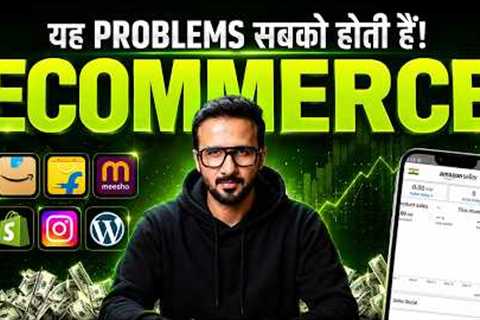 The Biggest Problems Ecommerce Sellers Face in 2026 🚨 Amazon, Flipkart, Meesho, Website