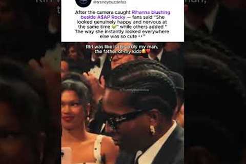 Rihanna’s “blushing beside A$AP Rocky after getting caught by the camera #rihanna