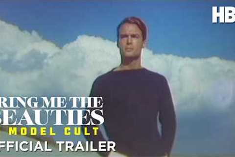 Bring Me The Beauties | Official Trailer | HBO