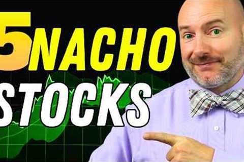 NACHO Stocks are Coming (BUY THESE NOW)