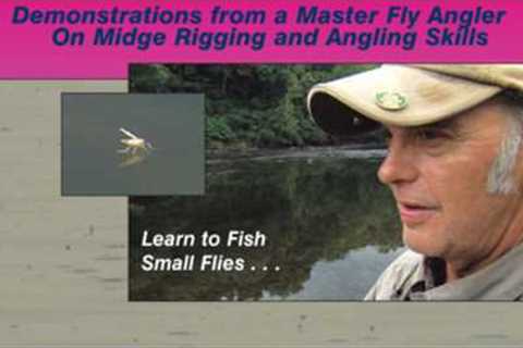 Small Flies for Big Results Requires Special Gear and Tactics