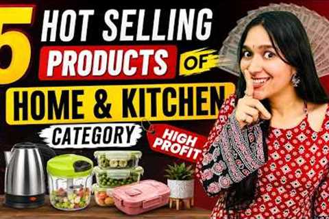 Top 5 Ecommerce Business Best Selling Products for Kitchen Category on Meesho, Amazon, Flipkart