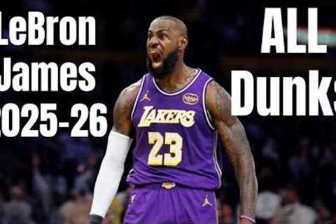 LeBron James 2025-26 All Dunks