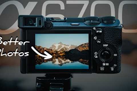 SONY a6700: 5 Tips For BETTER Photography