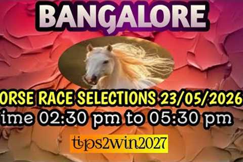 BANGALORE 🐎 RACE 23-05-2026 | TIPS WITH ANALYSIS | FREE HORSE RACE TIPS | #bangaloreracetips