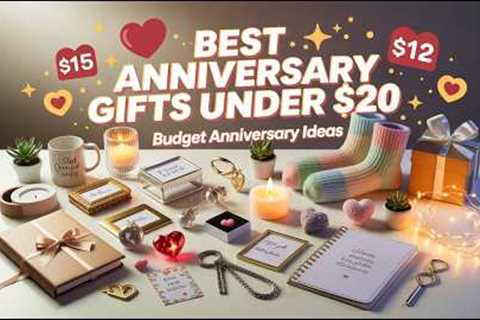 Best Anniversary Gifts Under $20 🎁 Affordable & Thoughtful Gift Ideas