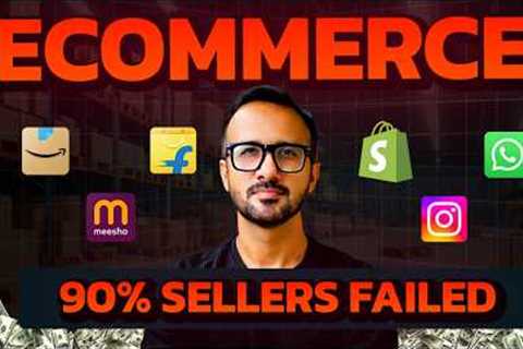 Why 90% of Ecommerce Sellers Quit in the First 3 Months on Amazon, Flipkart & Meesho