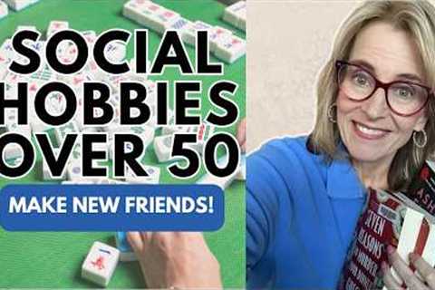Social Hobbies for Women Over 50 | Make New Friends