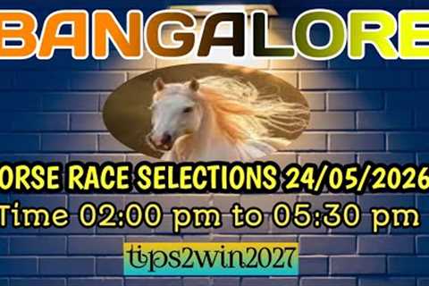BANGALORE 🐎 RACE 24-05-2026 | TIPS WITH ANALYSIS | FREE HORSE RACE TIPS | #bangaloreracetips