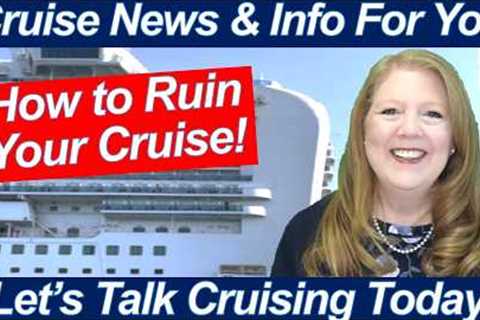 CRUISE TIPS! 10 Things That Can RUIN Your Cruise (And How to Avoid Them)