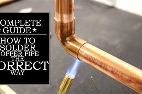 How to Solder Copper Pipe The CORRECT Way | GOT2LEARN