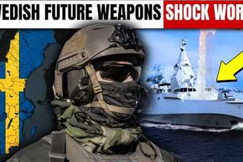 Sweden - Top 10 Future Weapons of the Swedish Military!