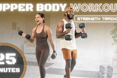 25 Minute Upper Body Workout [Strength Training]