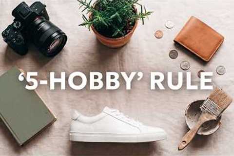 The Only 5 Hobbies You Actually Need