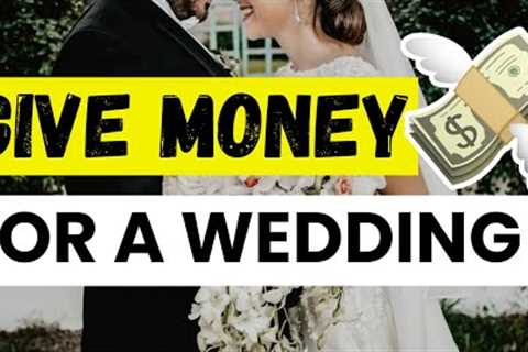 💕🎁 15 Creative Ways to Give Money for a Wedding Gift