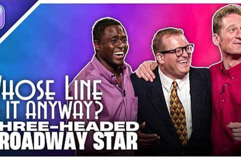 Three-Headed Broadway Star | Whose Line Is It Anyway? [HD]