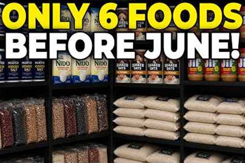 Stockpile ONLY These 6 FOODS Before June 1st, 2026 — Everything Else Is Useless!