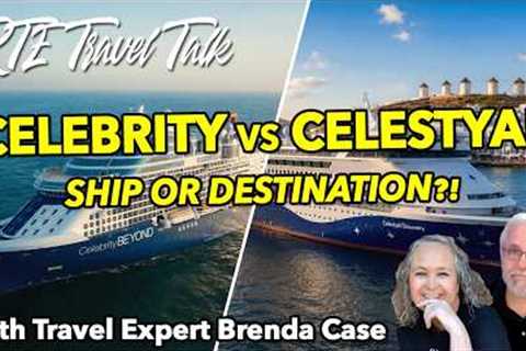 Celebrity Cruises vs Celestyal: Luxury Ship or Authentic Experience?