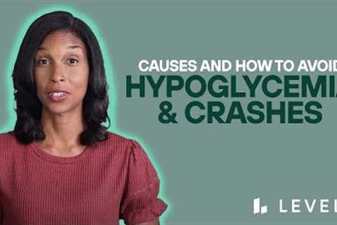 Glucose Crashes and Hypoglycemia—WITHOUT DIABETES Explained: Here are the Causes and How to Avoid It