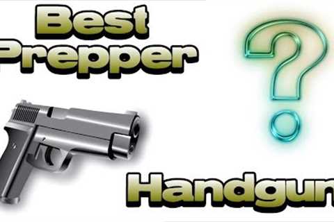 Best Prepper Handgun