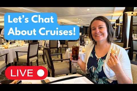 Got a Cruise Question? Let's Chat!