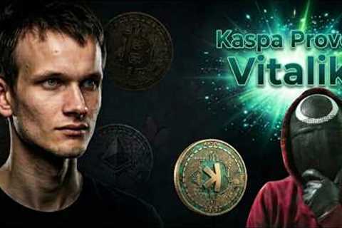 Ethereum Founder Vitalik Buterin Was Right, Kaspa Proves It!