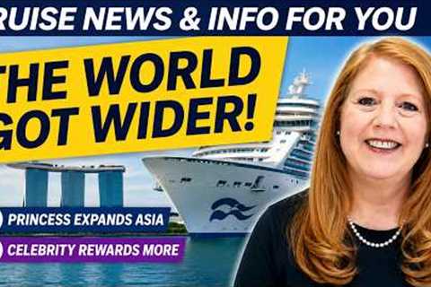 CRUISE NEWS: Princess Expands Asia Cruises & Celebrity Rewards Loyal Guests