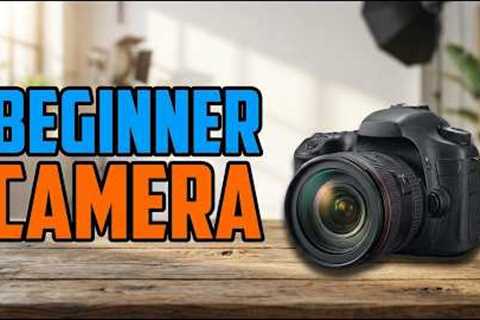 Best Camera For Beginner Photographer | That Makes Photos Look Professional