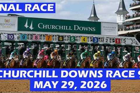 Churchill Downs Race 9 - May 29, 2026 - Replay - Horse Race