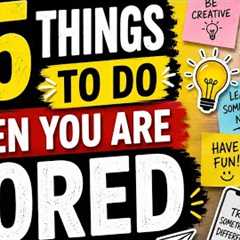 Bored? Try These 25 Fun Things Right Now! ✨ #feltwithinme #bored #fun #viralvideo #video #tryitnow 
