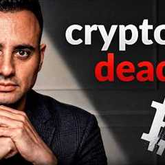 Crypto Is Dead... But Not How You Think
