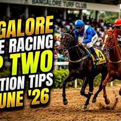 Bangalore Racing |Top Two Selection  For  06-06-2026 🏇🔥#bangalorerace