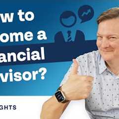 What Does It Take to Become a Financial Advisor?