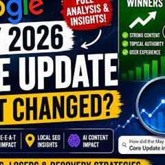 Google May 2026 Core Update: Winners, Losers & What Changed