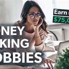 16 Hobbies that Make Money - How $72,052 per Year is Within Reach 🧙‍♂️