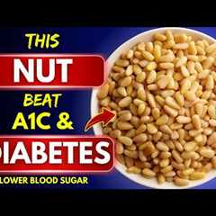 These 3 Nuts Can Help Lower Blood Sugar Fast! (Lower Blood Sugar)