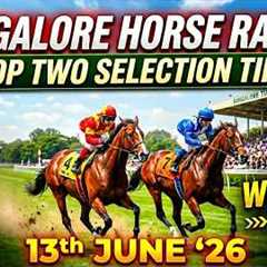 Bangalore Racing |Top Two Selection  For  13-06-2026 🏇🔥#bangalorerace