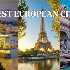 10 European Cities You Must Visit at Least Once