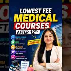 Lowest Fee Medical Courses After 12th 💰 High Salary Career Options 2026